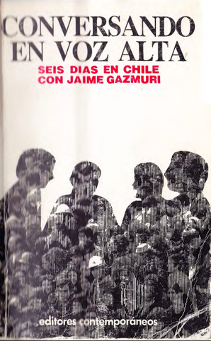 Conversando en voz alta: Seis días en Chile con Jaime Gazmuri