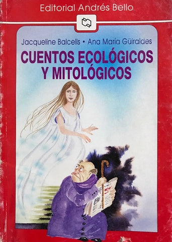 Cuentos Ecologicos y Mitologicos