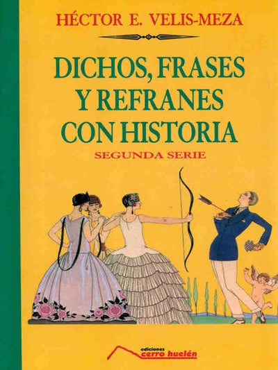 Dichos, frases y refranes con historia