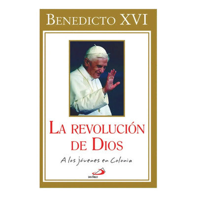La revolución de Dios: a los jóvenes en Colonia