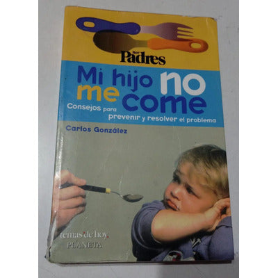 Mi Hijo No Me Come