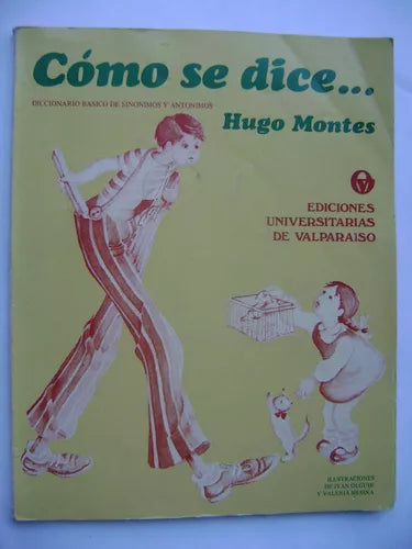 Como se dice...diccionario básico de sinónimos y antónimos