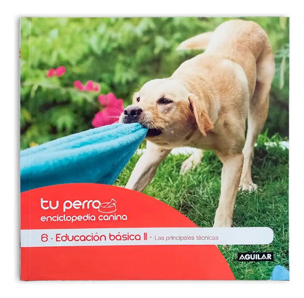 Tu Perro Enciclopedia 6 ( Educación Básica II)