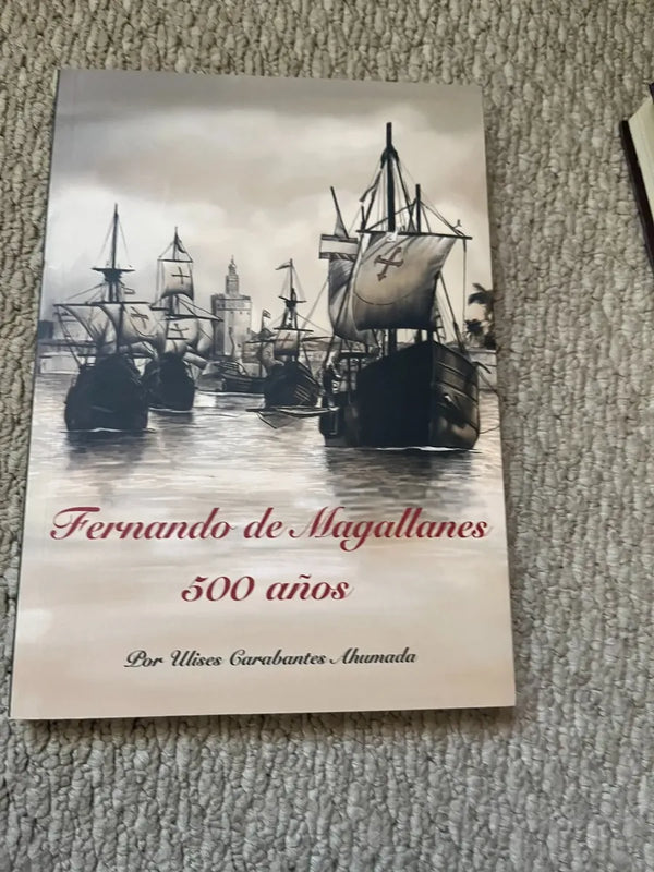 Fernando De Magallanes 500 Años