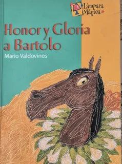 Honor Y Gloria A Bartolo