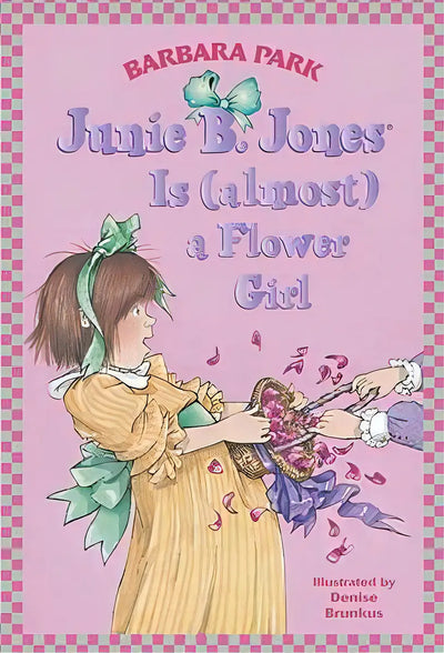 Junie B. Jones Is (almost) a Flower Girl (Junie B. Jones, No. 13)