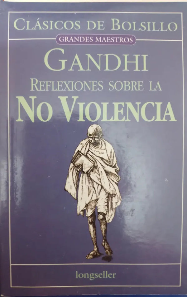 Gandhi Reflexiones Sobre La No Violencia