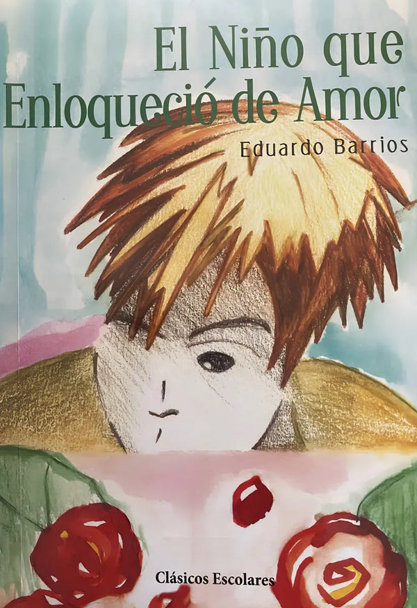 El niño que enloqueció de amor