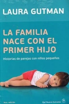 La Familia Nace Con El Primer Hijo