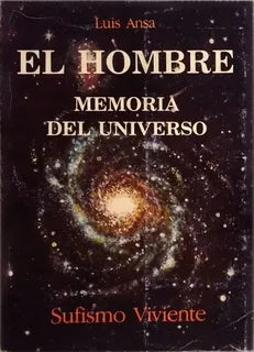 El hombre, memoria del universo