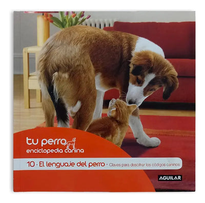 Tu Perro Enciclopedia 10 ( El Lenguaje Del Perro)
