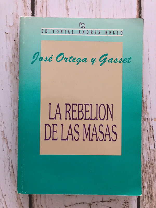 La Rebelión de Las Masas