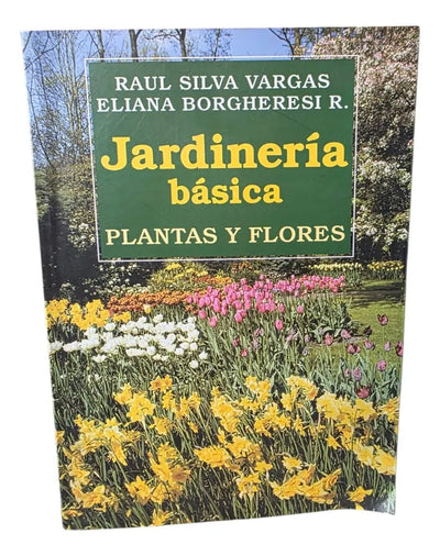 Jardinería básica: Plantas y flores