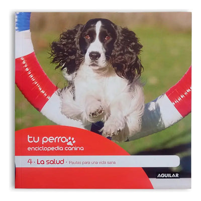 Tu Perro Enciclopedia Canina 4 (la Salud)