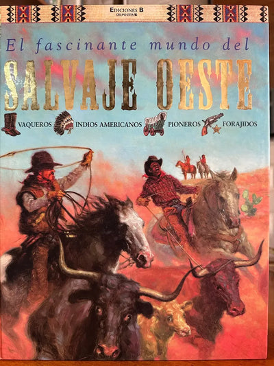 El fascinante mundo del salvaje oeste