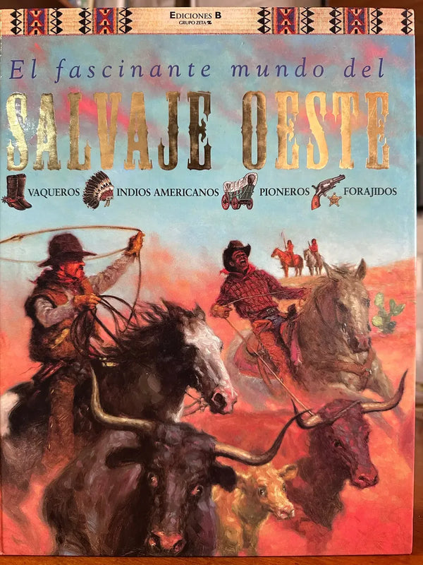El fascinante mundo del salvaje oeste