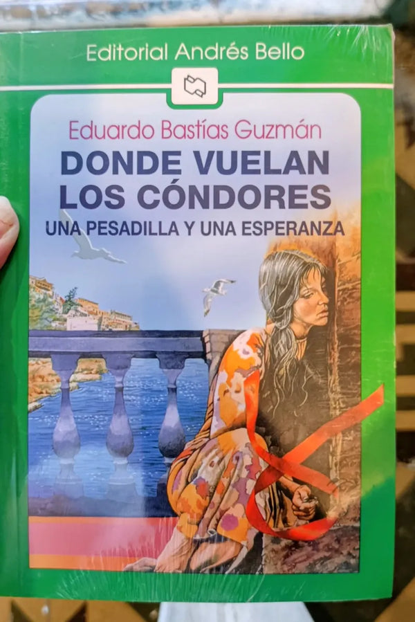 Donde Vuelan Los Condores