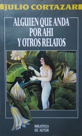 Alguien que anda por ahi y otros relatos