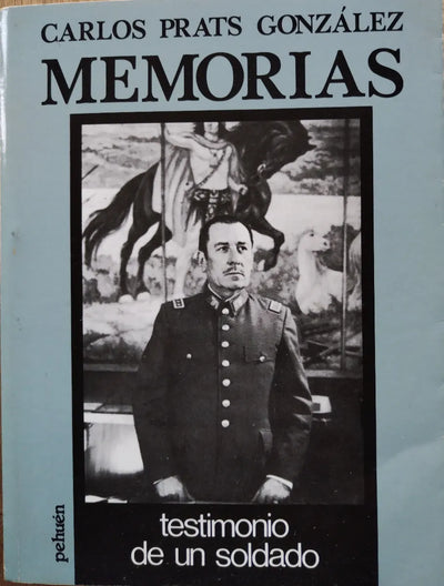 Memorias. Testimonio de un soldado