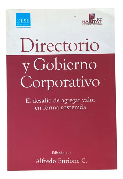 Directorio y Gobierno Corporativo: El Desafío De Agregar Valor En Forma Sostenida