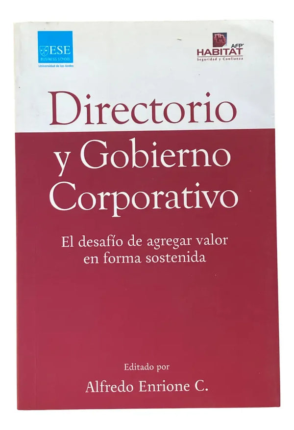 Directorio y Gobierno Corporativo: El Desafío De Agregar Valor En Forma Sostenida
