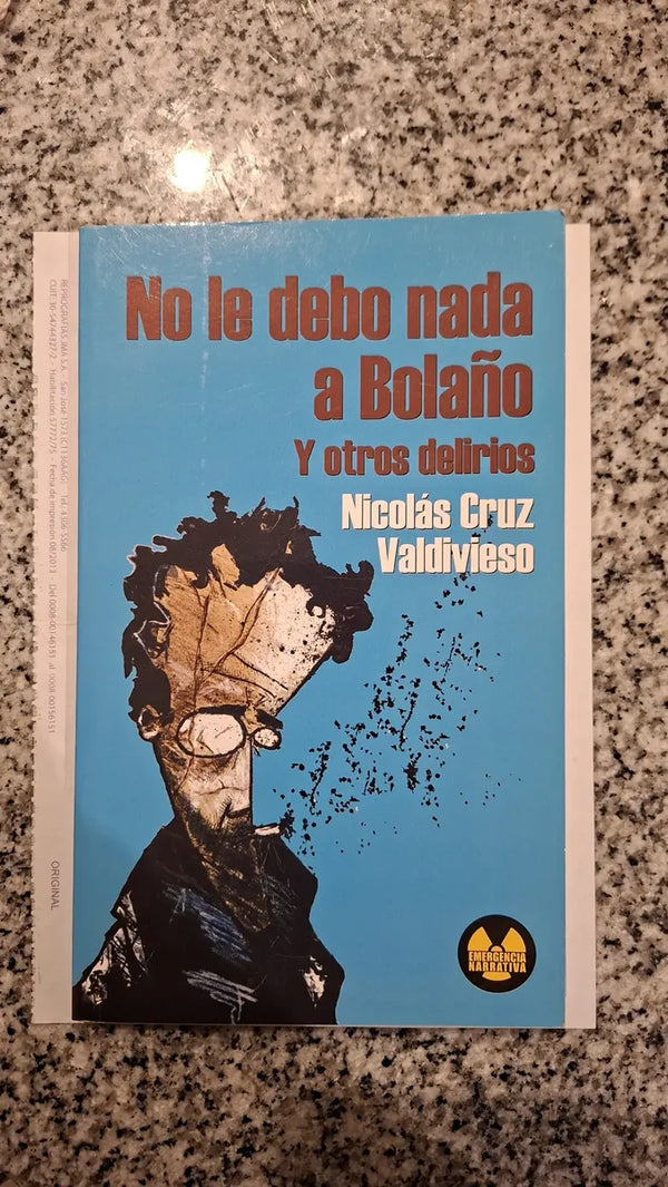 No le debo nada a Bolaño y otros delirios