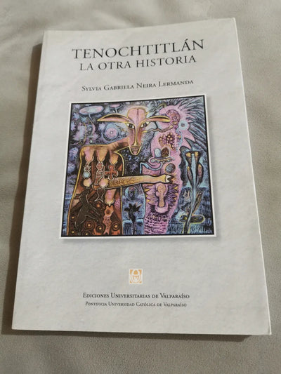 Tenochtitlan La Otra Historia