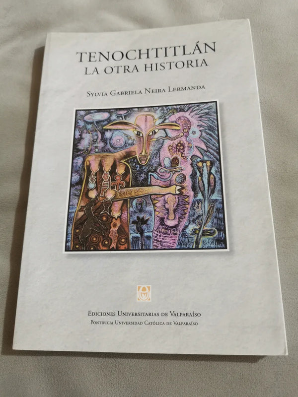 Tenochtitlan La Otra Historia