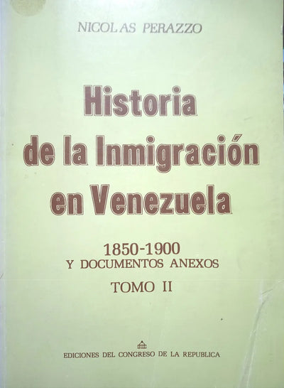 Historia de La Inmigración En Venezuela Tomo II 1850-1900