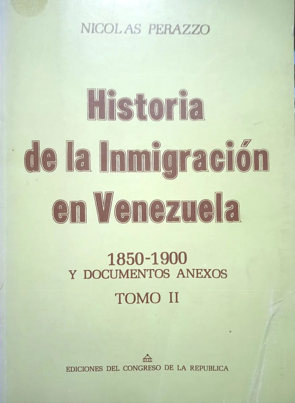 Historia de La Inmigración En Venezuela Tomo II 1850-1900