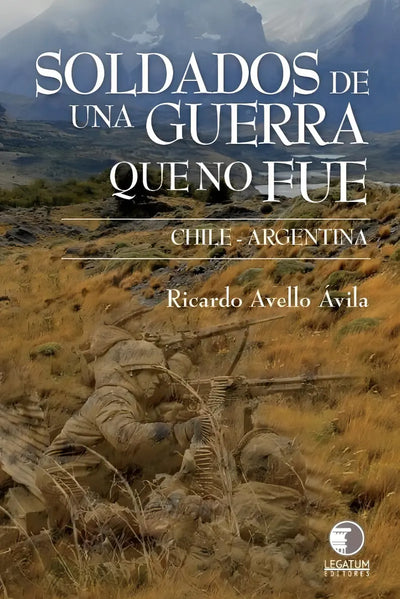 Soldados de guerra que no fue. Chile-Argentina