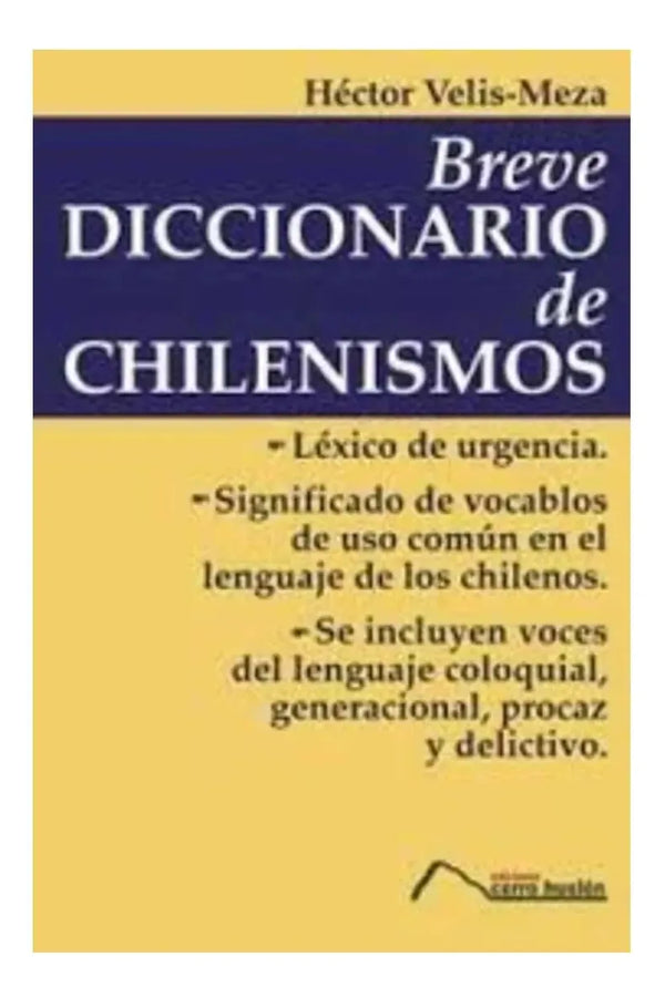 Breve Diccionario De Chilenismos