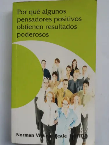 Por qué algunos pensadores positivos obtienen resultados poderosos