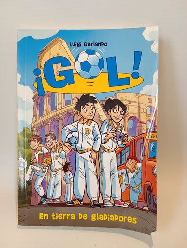 ¡GOL! EN TIERRA DE GLADIADORES