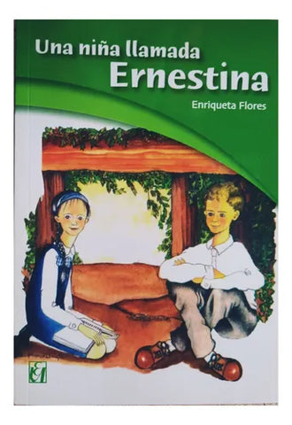 UNA NIÑA LLAMADA ERNESTINA