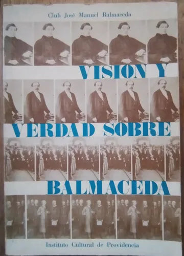 Visión y verdad sobre Balmaceda