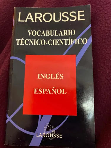 Diccionario Practico Ingles Espanol: Vocabulario Tecnico-Cientifico