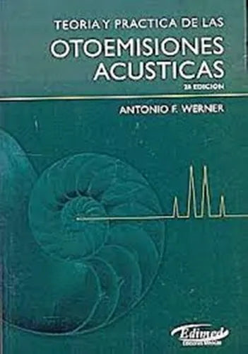 Teoria y practica de las otoemisiones acusticas
