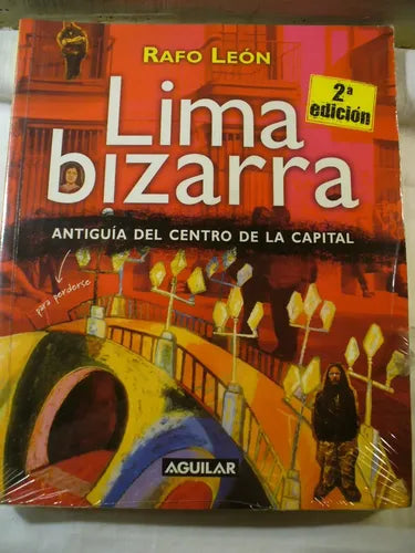Lima bizarra: Antiguía del centro de la capital