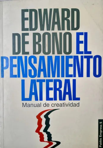 EL PENSAMIENTO LATERAL MANUAL DE CREATIVIDAD