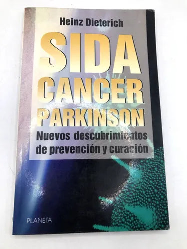 SIDA, cáncer, Parkinson : nuevos descubrimientos de prevención y curación