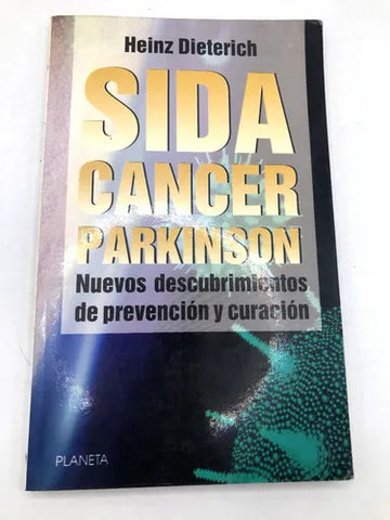 SIDA, cáncer, Parkinson : nuevos descubrimientos de prevención y curación