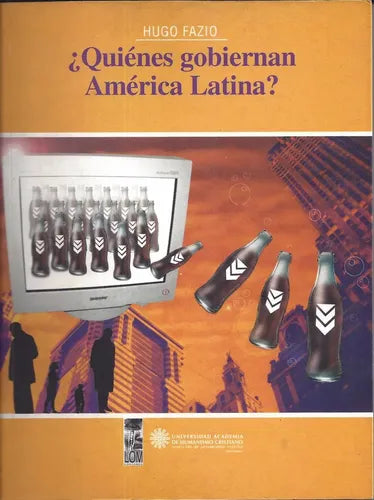 Quienes Gobiernan America Latina?