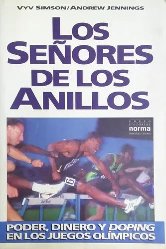LOS SEÑORES DE LOS ANILLOS PODER, DINERO Y DOPING EN LOS JUEGOS OLÍMPICOS