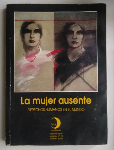 La mujer ausente: Derechos humanos en el mundo