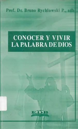 Conocer Y Vivir La Palabra De Dios