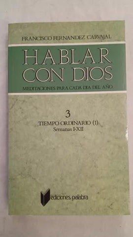 Hablar con Dios. Tomo III: Semanas I a XII