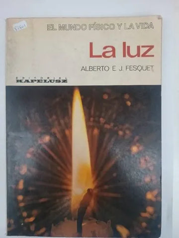 El Mundo Fisico y la Vida. La Luz
