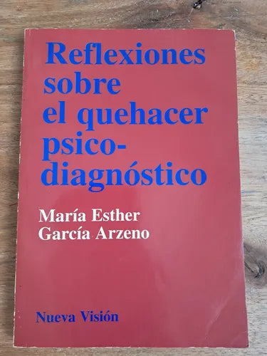 Reflexiones Sobre El Quehacer Psico-Diagnostico