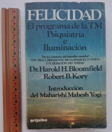 Felicidad. El programa de la TM. Psiquiatría e Iluminación
